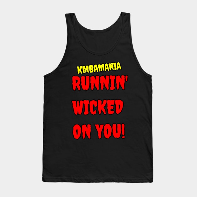 Runnin' Wicked On You! Tank Top by Cplus928